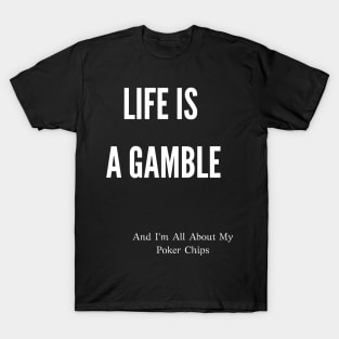 Best Gift Idea for a Professional Poker Player T-Shirt